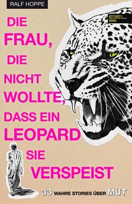 Abbildung von Hoppe | Die Frau, die nicht wollte, dass ein Leopard sie verspeist | 1. Auflage | 2023 | beck-shop.de