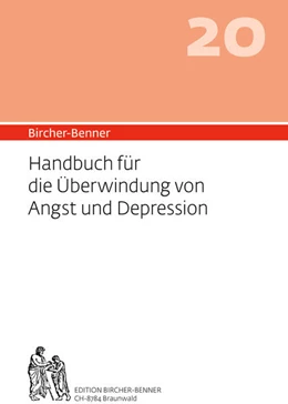 Abbildung von Bircher | Bircher-Benner 20 Handbuch für die Überwindung von Angst und Depression | 1. Auflage | 2022 | beck-shop.de