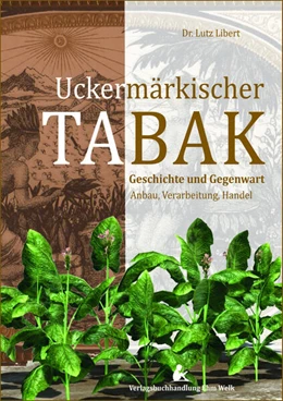 Abbildung von Libert | Uckermärkischer Tabak | 1. Auflage | 2022 | beck-shop.de