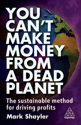 Abbildung von Shayler | You Can’t Make Money From a Dead Planet | 1. Auflage | 2023 | beck-shop.de