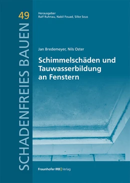 Abbildung von Ruhnau / Fouad | Schimmelschäden und Tauwasserbildung an Fenstern | 1. Auflage | 2023 | beck-shop.de