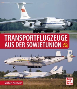 Abbildung von Normann | Transportflugzeuge aus der Sowjetunion | 1. Auflage | 2023 | beck-shop.de