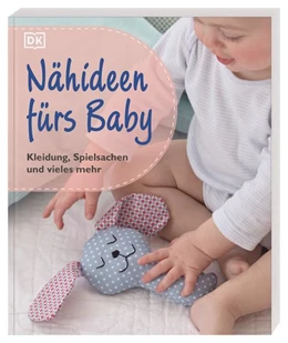 Abbildung von DK Verlag | Nähideen fürs Baby | 1. Auflage | 2023 | beck-shop.de