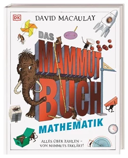 Abbildung von Macaulay / DK Verlag - Kids | Das Mammut-Buch Mathematik | 1. Auflage | 2023 | beck-shop.de