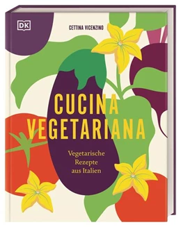 Abbildung von Vicenzino / DK Verlag | Cucina Vegetariana | 1. Auflage | 2023 | beck-shop.de