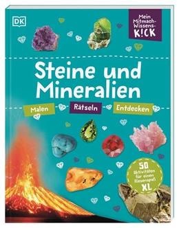Abbildung von DK Verlag - Kids | Mein Mitmach-Wissens-Kick. Steine und Mineralien | 1. Auflage | 2023 | beck-shop.de