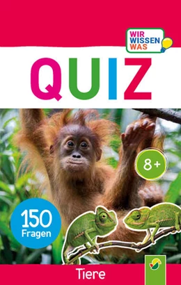 Abbildung von Quiz Tiere . 150 Fragen für schlaue Kids | 1. Auflage | 2022 | beck-shop.de