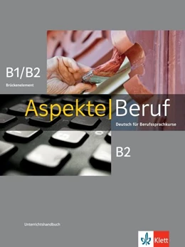 Abbildung von Mock-Haugwitz | Aspekte Beruf B1/B2 Brückenelement und B2 | 1. Auflage | 2022 | beck-shop.de