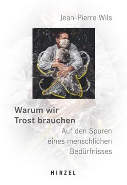 Abbildung von Wils | Warum wir Trost brauchen | 1. Auflage | 2023 | beck-shop.de