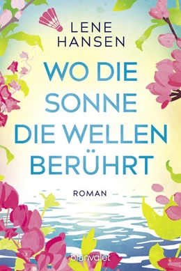 Abbildung von Hansen | Wo die Sonne die Wellen berührt | 1. Auflage | 2023 | beck-shop.de