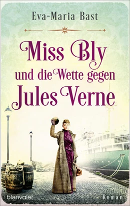 Abbildung von Bast | Miss Bly und die Wette gegen Jules Verne | 1. Auflage | 2023 | beck-shop.de