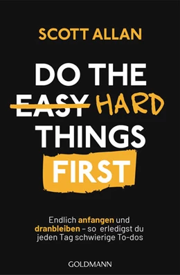 Abbildung von Allan Bowes | Do The Hard Things First | 1. Auflage | 2023 | beck-shop.de
