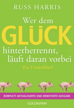 Abbildung von Harris | Wer dem Glück hinterherrennt, läuft daran vorbei | 1. Auflage | 2023 | beck-shop.de