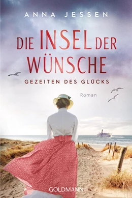 Abbildung von Jessen | Die Insel der Wünsche - Gezeiten des Glücks | 1. Auflage | 2023 | beck-shop.de