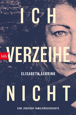 Abbildung von Åsbrink | Ich verzeihe nicht | 1. Auflage | 2023 | beck-shop.de