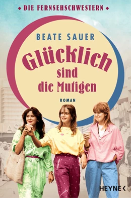 Abbildung von Sauer | Glücklich sind die Mutigen | 1. Auflage | 2024 | beck-shop.de
