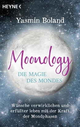 Abbildung von Boland | Moonology - Die Magie des Mondes | 1. Auflage | 2023 | beck-shop.de