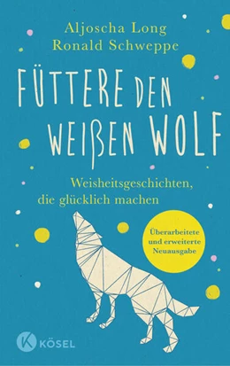 Abbildung von Schweppe / Long | Füttere den weißen Wolf | 1. Auflage | 2023 | beck-shop.de