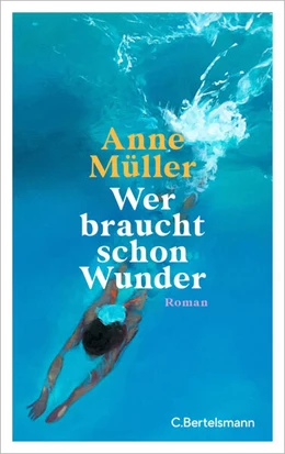 Abbildung von Müller | Wer braucht schon Wunder | 1. Auflage | 2023 | beck-shop.de