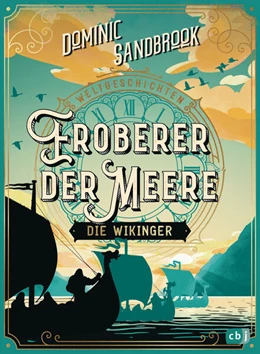 Abbildung von Sandbrook | Weltgeschichte(n) - Eroberer der Meere: Die Wikinger | 1. Auflage | 2023 | beck-shop.de