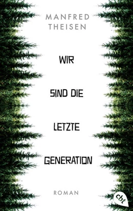 Abbildung von Theisen | Wir sind die letzte Generation | 1. Auflage | 2023 | beck-shop.de