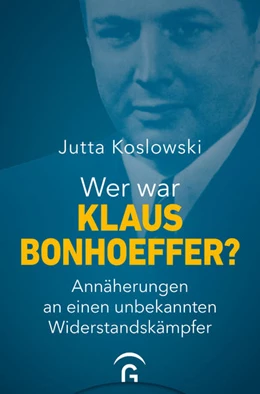 Abbildung von Koslowski | Wer war Klaus Bonhoeffer? | 1. Auflage | 2023 | beck-shop.de