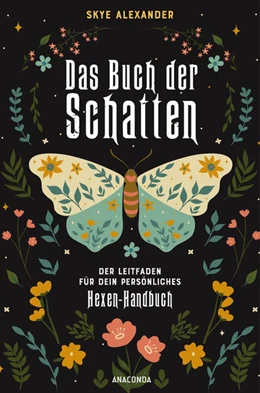 Abbildung von Alexander | Das Buch der Schatten. Der Leitfaden für dein persönliches Hexen-Handbuch. - Anlage, Aufbau, Anwendung | 1. Auflage | 2023 | beck-shop.de