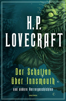 Abbildung von Lovecraft | H.P. Lovecraft, Der Schatten über Innsmouth. Horrorgeschichten neu übersetzt von Florian F. Marzin | 1. Auflage | 2023 | beck-shop.de