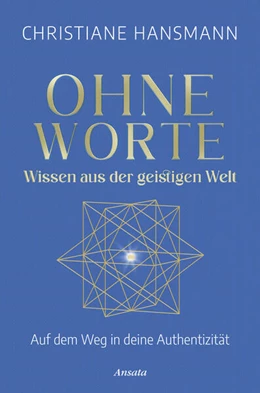 Abbildung von Hansmann | Ohne Worte - Wissen aus der geistigen Welt | 3. Auflage | 2023 | beck-shop.de