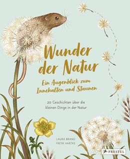 Abbildung von Brand / Hartas | Wunder der Natur. Ein Augenblick zum Innehalten und Staunen | 1. Auflage | 2023 | beck-shop.de