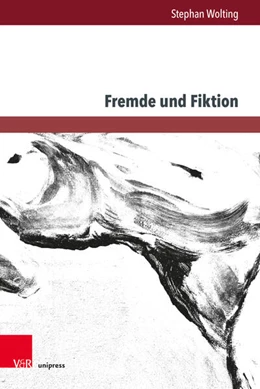 Abbildung von Wolting | Fremde und Fiktion | 1. Auflage | 2023 | beck-shop.de