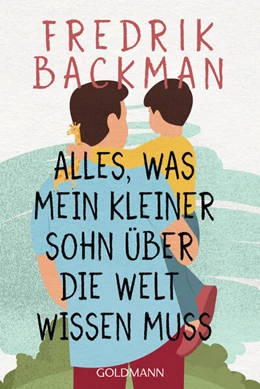 Abbildung von Backman | Alles, was mein kleiner Sohn über die Welt wissen muss | 1. Auflage | 2022 | beck-shop.de