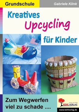 Abbildung von Klink | Kreatives Upcycling für Kinder | 1. Auflage | 2023 | beck-shop.de
