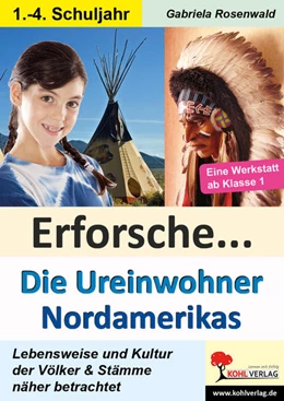 Abbildung von Rosenwald | Erforsche ... Die Ureinwohner Nordamerikas | 1. Auflage | 2023 | beck-shop.de