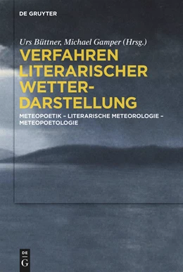 Abbildung von Gamper / Büttner | Verfahren literarischer Wetterdarstellung | 1. Auflage | 2022 | beck-shop.de