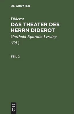 Abbildung von Diderot / Lessing | Diderot: Das Theater des Herrn Diderot. Teil 2 | 1. Auflage | 1760 | beck-shop.de