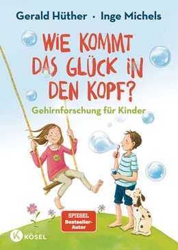 Abbildung von Hüther / Michels | Wie kommt das Glück in den Kopf? | 1. Auflage | 2023 | beck-shop.de