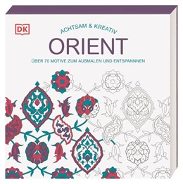 Abbildung von DK Verlag | Achtsam & Kreativ. Orient | 1. Auflage | 2023 | beck-shop.de