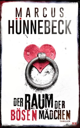 Abbildung von Hünnebeck | Der Raum der bösen Mädchen | 1. Auflage | 2022 | beck-shop.de