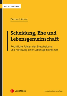 Abbildung von Deixler-Hübner | Scheidung, Ehe und Lebensgemeinschaft | 14. Auflage | 2023 | beck-shop.de