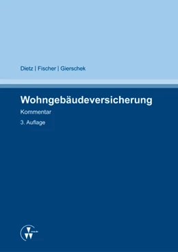 Abbildung von Dietz / Fischer | Wohngebäudeversicherung | 3. Auflage | 2015 | beck-shop.de