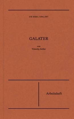 Abbildung von Keller | Galater | Arbeitsheft (Die Bibel erklärt) | 1. Auflage | 2022 | beck-shop.de