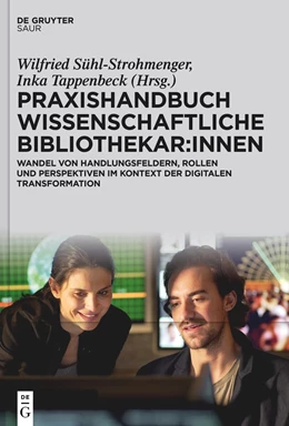 Abbildung von Sühl-Strohmenger / Tappenbeck | Praxishandbuch Wissenschaftliche Bibliothekar:innen | 1. Auflage | 2023 | beck-shop.de