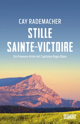 Abbildung von Rademacher | Stille Sainte-Victoire | 1. Auflage | 2023 | beck-shop.de