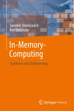 Abbildung von Shirinzadeh / Drechsler | In-Memory-Computing | 1. Auflage | 2023 | beck-shop.de