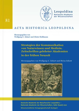 Abbildung von Eckart / Schott | Strategien der Kommunikation von Naturwissen und Medizin. Zeitschriften gelehrter Akademien in der frühen Neuzeit | 1. Auflage | 2023 | beck-shop.de