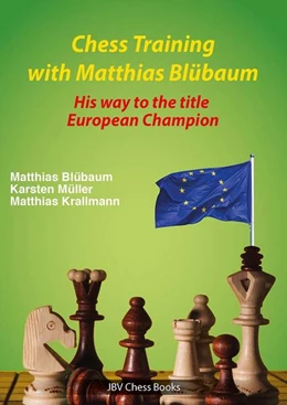 Abbildung von Blübaum / Müller | Chess Training with Matthias Blübaum | 1. Auflage | 2022 | beck-shop.de