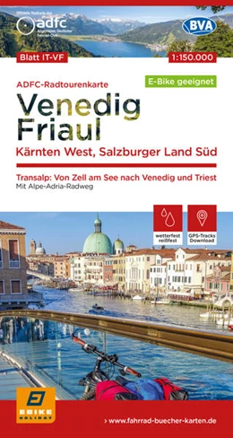 Abbildung von Allgemeiner Deutscher Fahrrad-Club e. V. (ADFC) / BVA BikeMedia GmbH | ADFC-Radtourenkarte IT-VF Venedig, Friaul - Kärnten West, Salzburger Land Süd, 150.000, reiß- und wetterfest, E-Bike geeignet, GPS-Tracks Download, mit Bett+Bike Symbolen, mit Kilometer-Angaben | 3. Auflage | 2023 | beck-shop.de