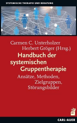 Abbildung von Unterholzer / Gröger | Handbuch der systemischen Gruppentherapie | 1. Auflage | 2022 | beck-shop.de