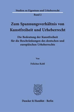 Abbildung von Kahl | Zum Spannungsverhältnis von Kunstfreiheit und Urheberrecht. | 1. Auflage | 2022 | beck-shop.de